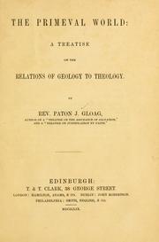 Cover of: The primeval world: a treatise on the relations of geology to theology.