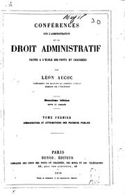 Cover of: Conférences sur l'administration et le droit administratif faites à l'École des ponts et chaussées