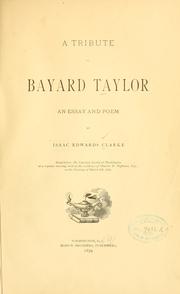 Cover of: A tribute to Bayard Taylor: an essay and poem