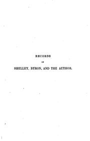 Recollections of the last days of Shelley and Byron by Edward John Trelawny