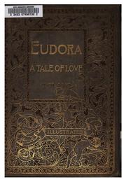 Cover of: Eudora: a tale of love