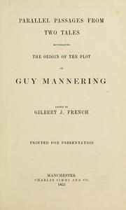 Cover of: Parallel passages from two tales elucidating the origin of the plot of Guy Mannering by Gilbert J. French