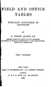 Cover of: Field and office tables, specially applicable to railroads by Calvin Francis Allen