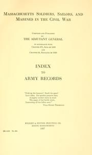 Cover of: Massachusetts soldiers, sailors, and marines in the civil war by Massachusetts. Adjutant General's Office.