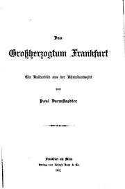 Cover of: Das Grossherzogtum Frankfurt: ein Kulturbild aus der Rheinbundszeit