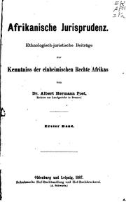Cover of: Afrikanische Jurisprudenz: Ethnologisch-juristische Beiträge zur Kenntniss der einheimschen Rechte Afrikas
