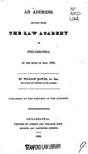 Cover of: An address delivered before the Law academy of Philadelphia: on the sixth of May, 1835.