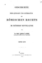 Cover of: Geschichte der Quellen und Literatur des römischen Rechts im früheren Mittelalter by Max Conrat Cohn