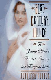 Cover of: 21st century Wicca by Jennifer Hunter