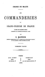 Cover of: Ordre de Malte.: Les commanderies du Grand-prieuré de France, d'après les documents inédits conservés aux Archives nationales à Paris