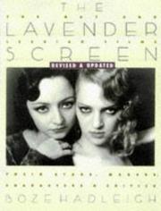 Cover of: The Lavender Screen: The Gay and Lesbian Films  | Boze Hadleigh