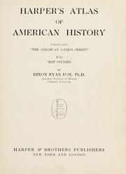 Cover of: Harper's atlas of American history: selected from "The American nation series," with map studies, by Dixon Ryan Fox ...
