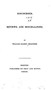 Discourses, reviews, and miscellanies by William Ellery Channing
