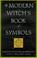 Cover of: The modern witch's book of symbols