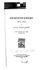 Reminiscences, 1819-1899 by Julia Ward Howe