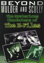 Cover of: Beyond Mulder and Scully: the mysterious characters of "the X-files"