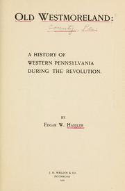 Cover of: Old Westmoreland: a history of western Pennsylvania during the Revolution