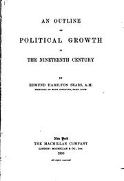 Cover of: An outline of political growth in the nineteenth century by Edmund Hamilton Sears