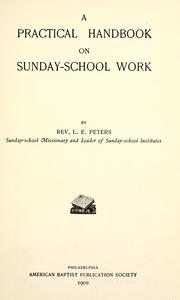 Cover of: A practical handbook on Sunday-school work by Lewis Edwin Peters