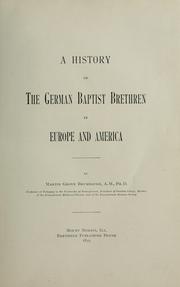 Cover of: A history of the German Baptist brethren in Europe and America. by Martin Grove Brumbaugh