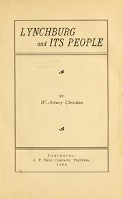 Lynchburg and its people by W. Asbury Christian