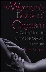 Cover of: The woman's book of orgasm by edited by Tara Barker.