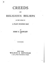 Cover of: Creeds and religious beliefs as they appear to a plain business man