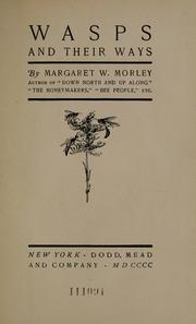 Cover of: Wasps and their ways by Margaret Warner Morley