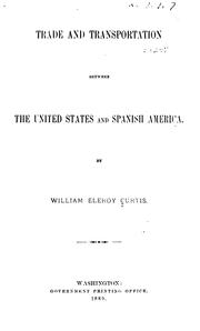 Cover of: Trade and transportation between the United States and Spanish America. by Curtis, William Eleroy