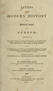 Cover of: Letters on the modern history and political aspect of Europe: exhibiting the nature, causes, and probable consequences of the grand contest between Great Britain and France.