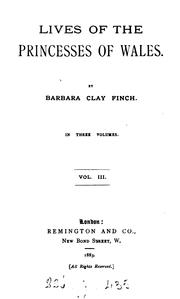 Lives of the Princesses of Wales by Barbara Clay Finch