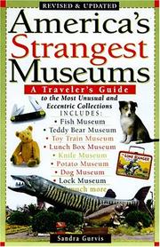 Cover of: America's strangest museums: a traveler's guide to the most unusual and eccentric collections