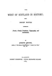 Cover of: The west of Scotland in history: being brief notes concerning events, family traditions, topography, and institutions.