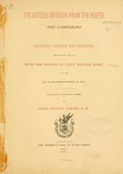 Cover of: The British Invasion From the North: The Campaigns of Generals Carleton and Burgoyne, From Canada, 1776-1777, With the Journal of Lieut. William Digby, of the 53d, or Shropshire Regiment of Foot