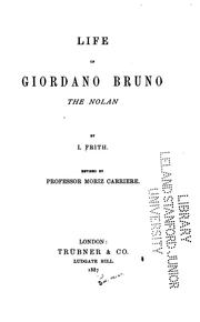 Cover of: Life of Giordano Bruno | I. Frith