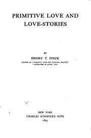 Cover of: Primitive love and love-stories. by Henry Theophilus Finck