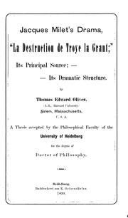 Jacques Milet's drama, "La destruction de Troye la grant" by Thomas Edward Oliver