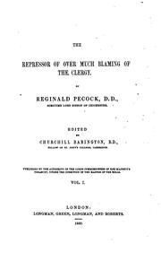 Cover of: The repressor of over much blaming of the clergy. by Reginald Pecock