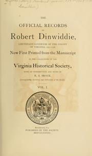 Cover of: The official records of Robert Dinwiddie: Lieutenant-Governor of the Colony of Virginia, 1751-1758