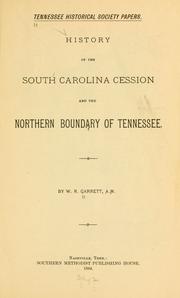Cover of: History of the South Carolina cession, and the Northern boundary of Tennessee by William Robertson Garrett
