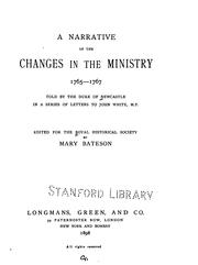 Cover of: A narrative of the changes in the ministry, 1765-1767: told by the Duke of Newcastle in a series of letters to John White, M.P.