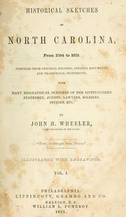 Cover of: Historical sketches of North Carolina by Wheeler, John H.