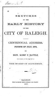 Cover of: Sketches of the early history of the city of Raleigh.: Centennial address, fourth of July, 1876
