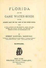 Cover of: Florida and the game water-birds of the Atlantic coast and the lakes of the United States: with a full account of the sporting along our sea-shores and inland waters, and remarks on breech-loaders and hammerless guns