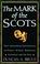 Cover of: The Mark of the Scots
