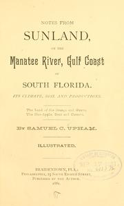 Cover of: Notes from sunland, on the Manatee River, Gulf coast south Florida.: Its climate, soil, and productions ...