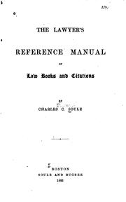 Cover of: The lawyer's reference manual of law books and citations by Charles C. Soule