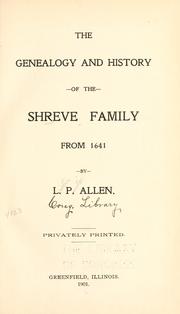 Cover of: The genealogy and history of the Shreve family from 1641