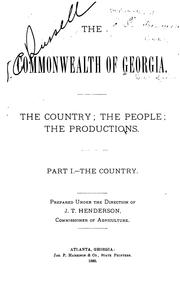 Cover of: The commonwealth of Georgia.: The country; the people; the productions...