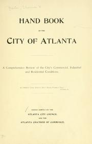 Cover of: Hand book of the city of Atlanta.: A comprehensive review of the city's commercial, industrial and residential conditions ...